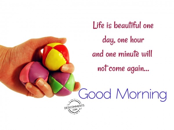 Life Is Beautiful – Good Morning