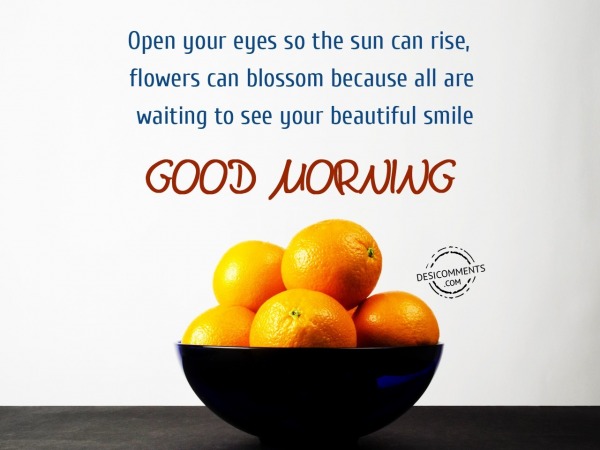 Open Your Eyes So The Sun Can Rise - Good Morning