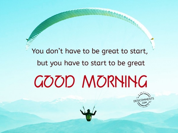 Start To Be Great - Good Morning