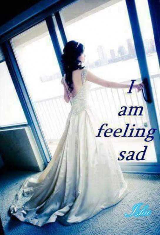 I Am Feeling Sad