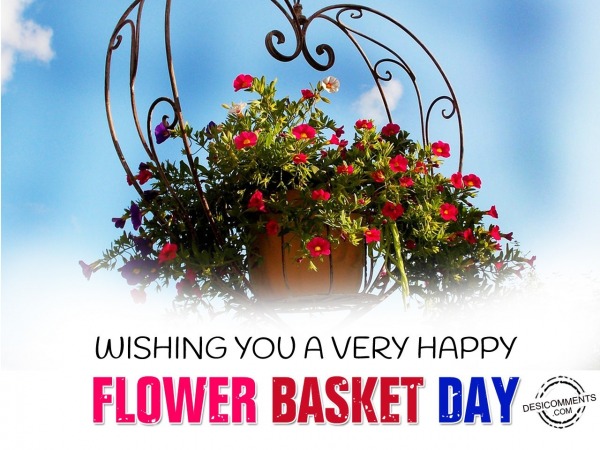 Wishing you a Very Happy Flower Basket Day