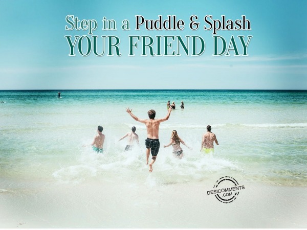 Best Wishes on Step in a Puddle & Splash your Friend Day