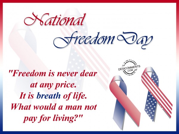 Freedom Is Never Dear At Any Price