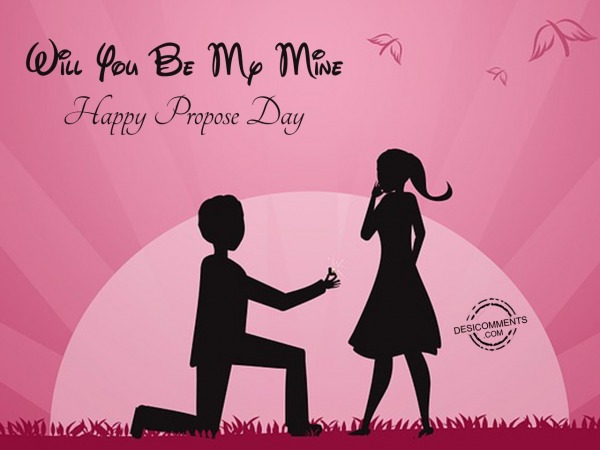 Will You Be My Mine – Happy Propose Day