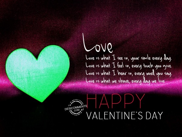 Love is what I see, Happy Valentine’s Day