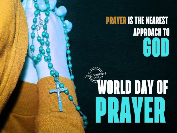 Prayer is the nearest approach to god