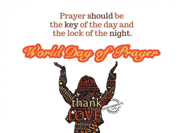 Prayer should be the key of the day