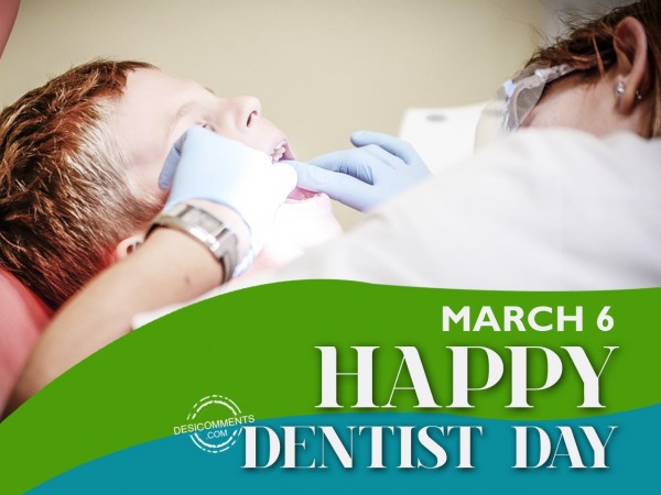 Happy Dentist Day March 6