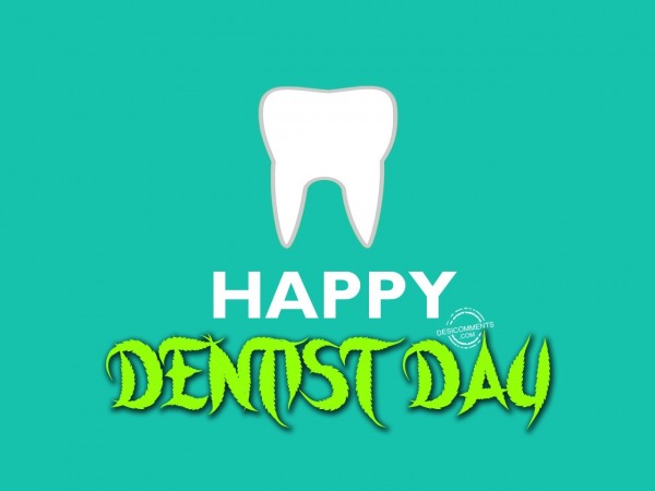 Very Happy Dentist Day