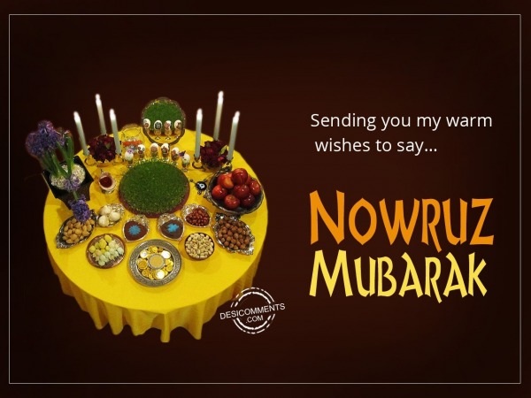 Sending you may warm wishes to say nowruz mubarak