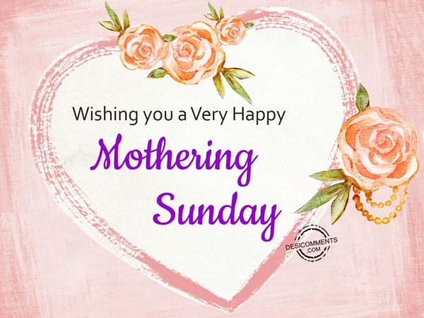 Wishing you happy Mothering Sunday