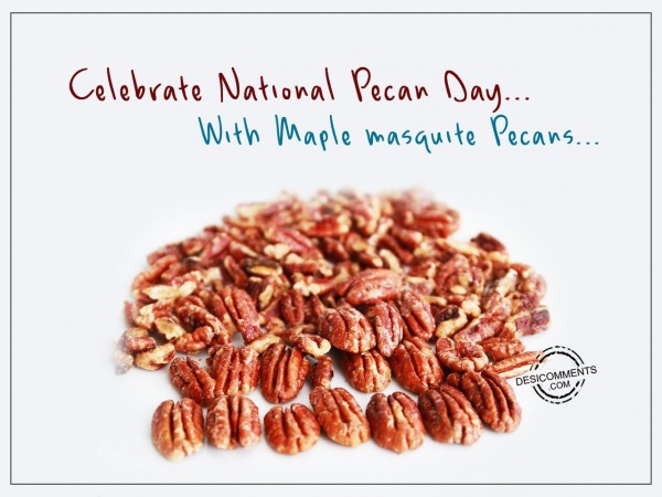Celebrate national pecan day copy with pecans