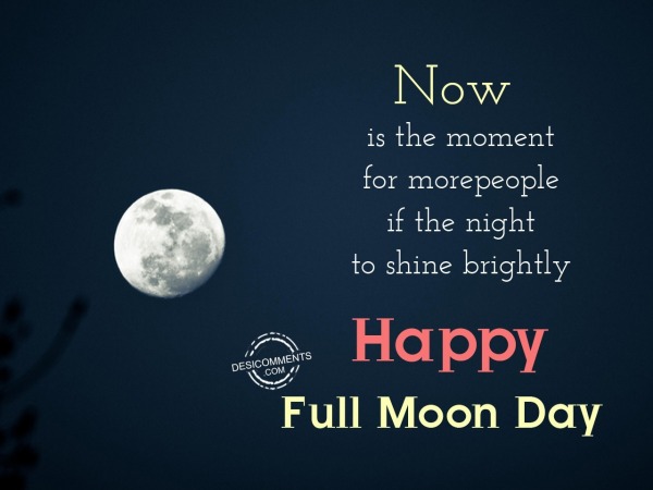 Noe is the moment for morepeople, Full Moon Day