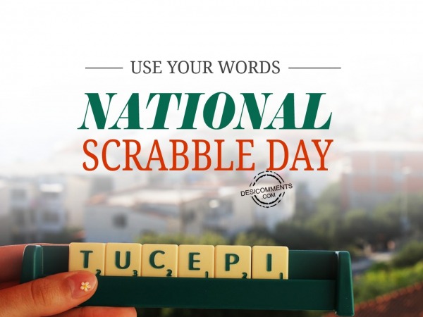 Use your words, National Scrabble Day