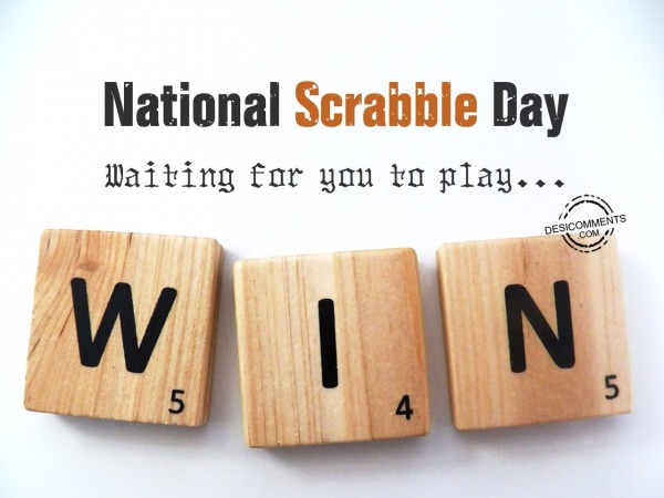 Waiting for you to play, National Scrabble Day