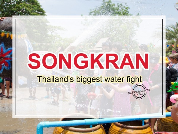 Songkran, Thailand’s biggest water fight