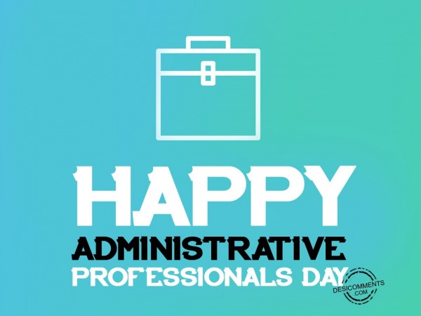 Happy Administrative Professionals Day