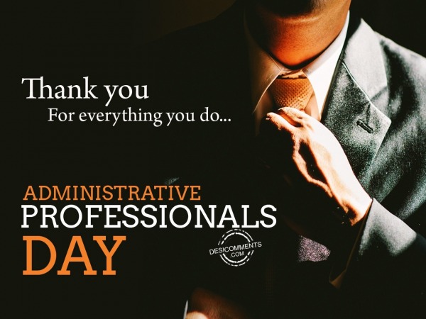 Thank you for everything you do,  Administrative Professionals Day