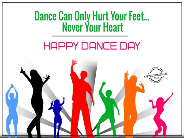 Dance Can Only Hurt Your Feet Never Your Heart