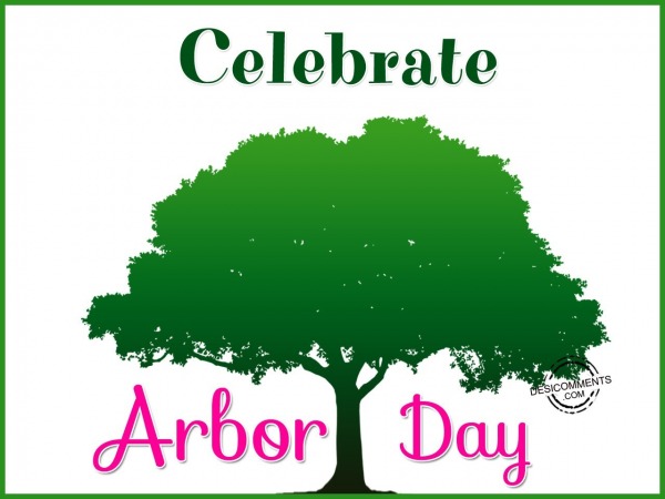 Celebrate Arbor Day