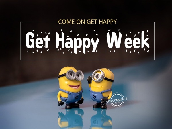 Come on get happy, Get Happy Week