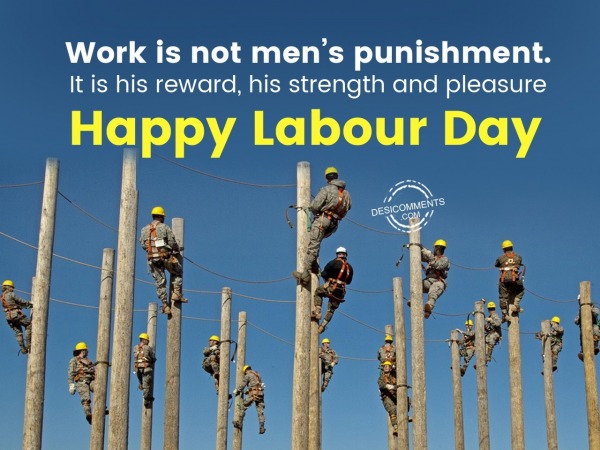 Work is not men’s punishment, Happy Labour Day