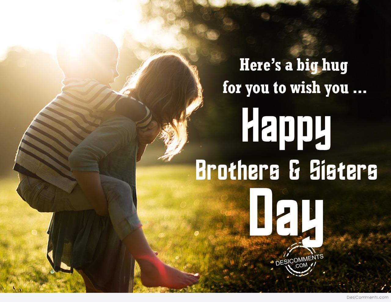 Here S A Big Hug For You Happy Brothers And Sisters Day