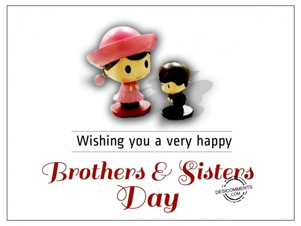 Wishing you a happy brothers & sisters Day