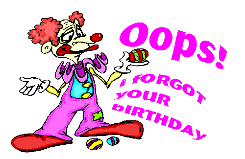 Oops I Forgot Your Birthday