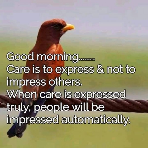 Care Is To Express Not To Impress – Good Morning