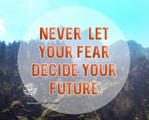 Never Let your Fear