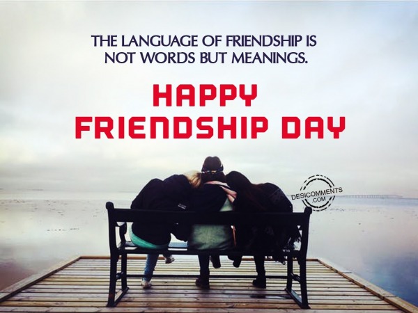 The language of friendship, Happy Friendship Day