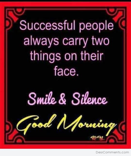 Smile And Silence – Good Morning - DesiComments.com