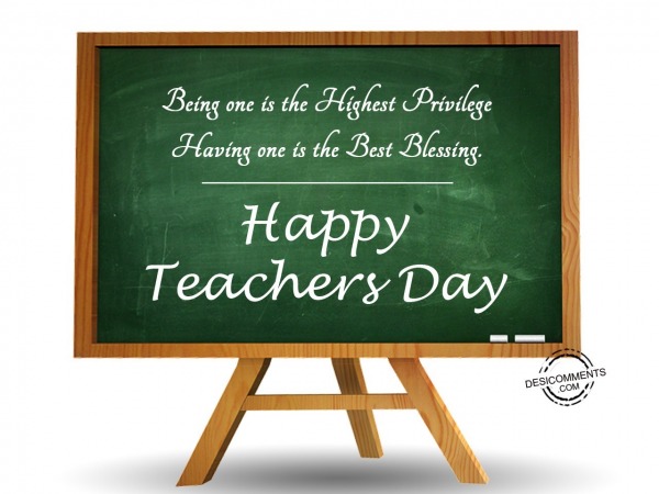 Being one is the highest privilege, Happy Teachers Day