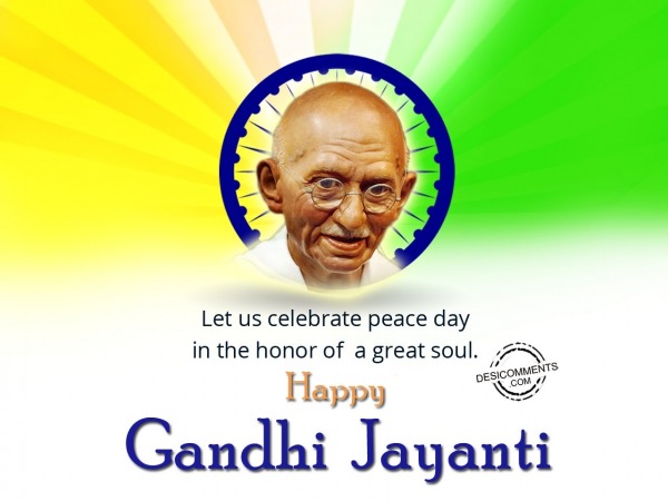 Let us celebrate peace, Happy Gandhi Jayanti