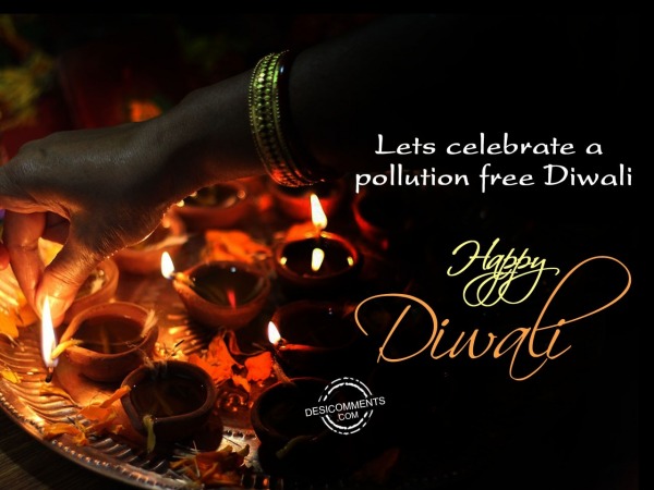 Lets celebrate a pollution free Diwali