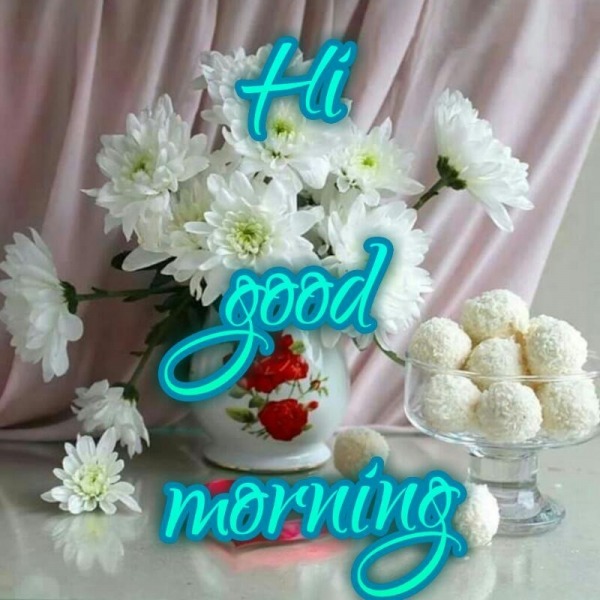 Hi – Good Morning