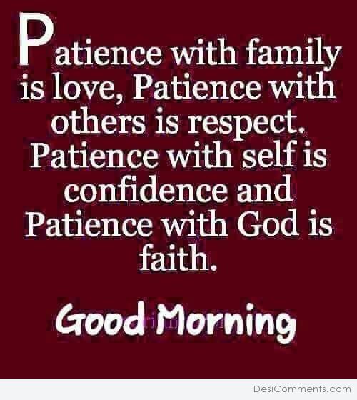 PATIENCE WITH FAMILY IS LOVE - DesiComments.com