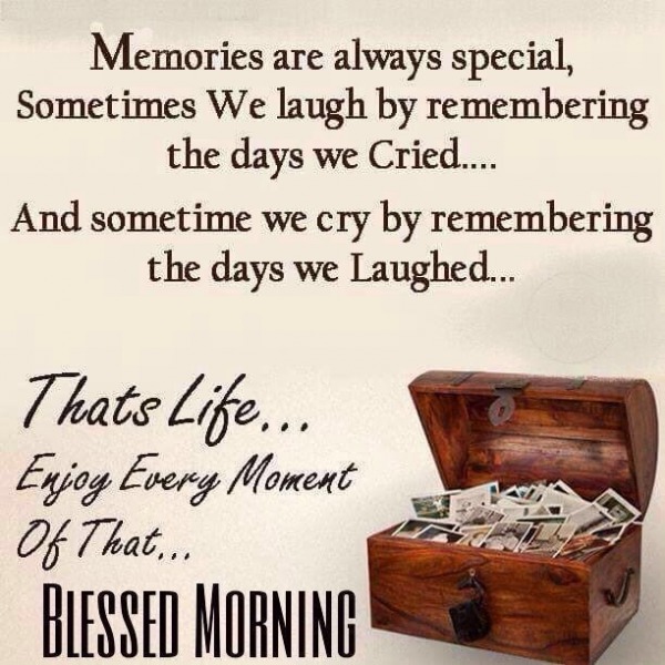 Memories Are Always Special - Blessed Morning