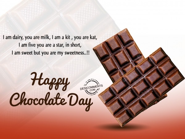 I am dairy, you are milk, Happy Chocolate Day