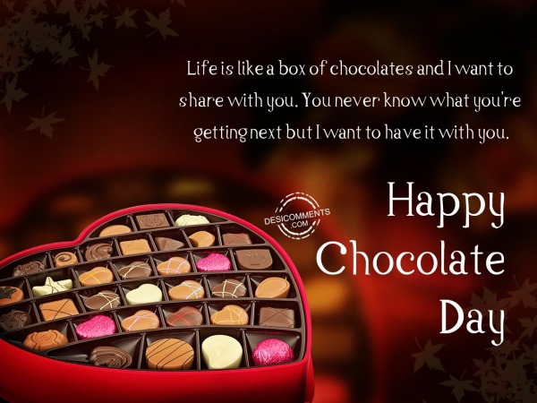 Life is like box of chocolates, Happy Chocolates Day