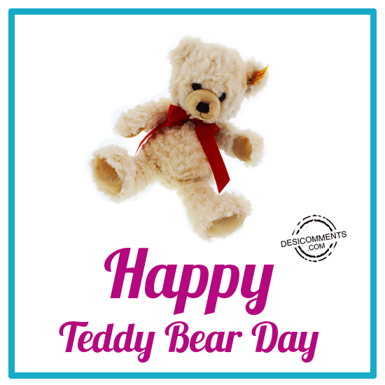 Very Happy Teddy Bear Day
