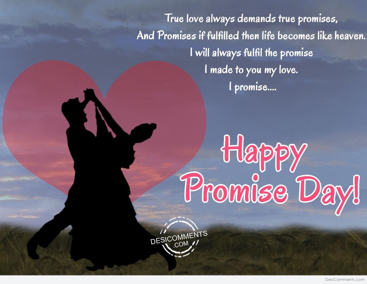 True love always demand,Happy promise day - DesiComments.com