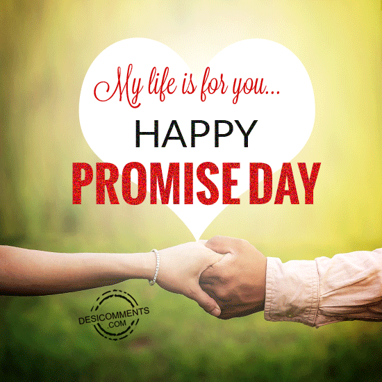 My life is for you, Happy Promise Day