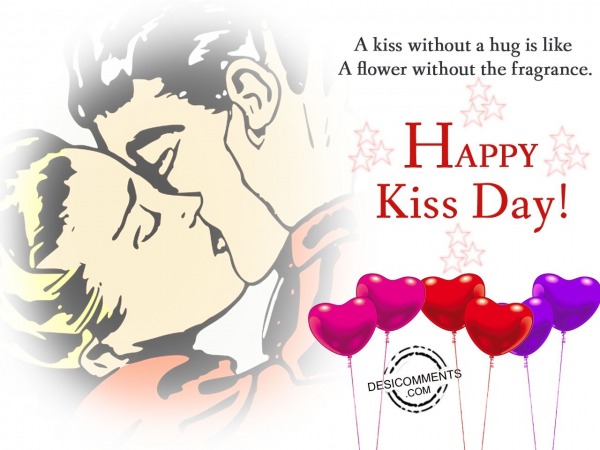 A kiss without a hug, Happy kiss day