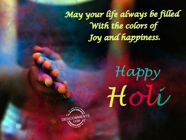 May your life, Happy Holi