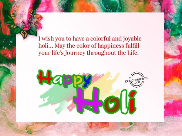 I wish to have colorful Holi, Happy Holi