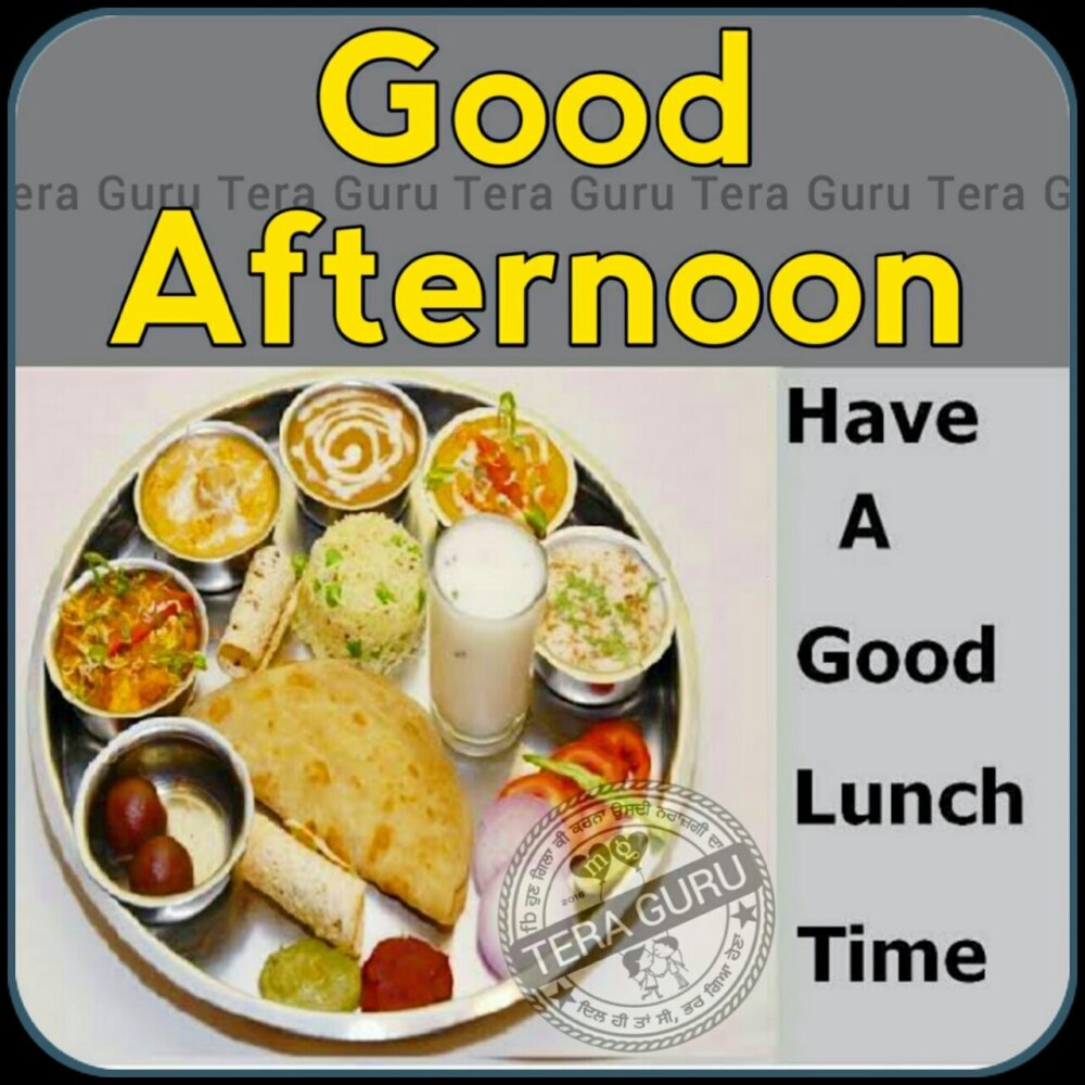 Good Afternoon – Have A Good Lunch Time - Desi Comments