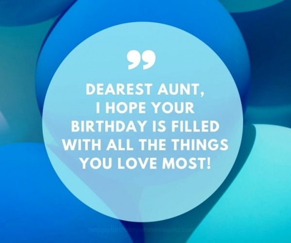 Dearest Aunt I Hope Your Birthday Is Filled