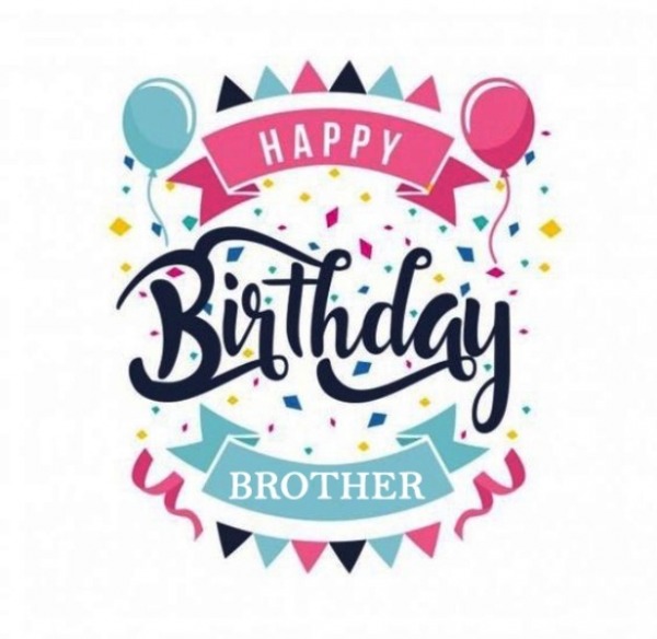 Happy Birthday Brother